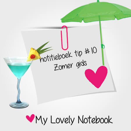 Notitieboek tip #10: zomer gids
